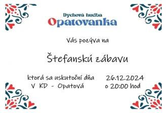 Štefanská zábava - KD Opatová, 26.12.2024